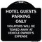 Signmission Hotel Guests Parking Violators Towed Away Vehicle Owners Expense Alum, 18" L, 18" H, BW-1818-23903 A-DES-BW-1818-23903 - alternate 1